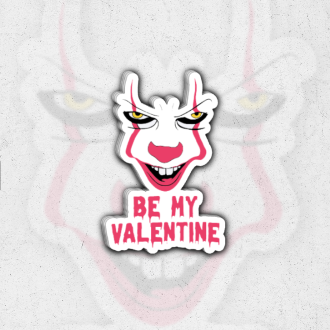 IT be my valentine - glossy vinyl sticker