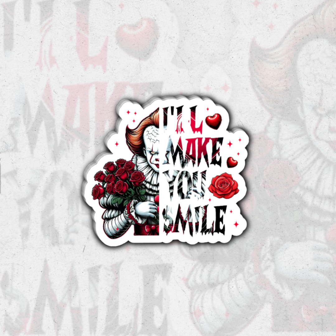 IT i'll make you smile - glossy vinyl sticker