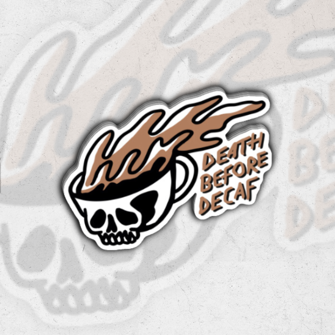 death before decaf (Sk Exclusive) - glossy vinyl sticker