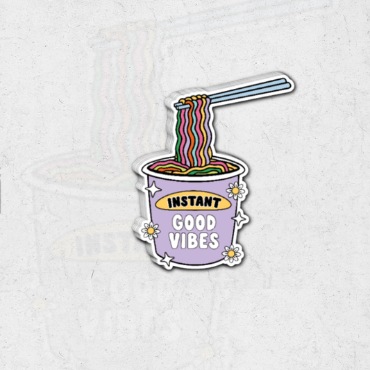 Instant good vibes- glossy vinyl sticker