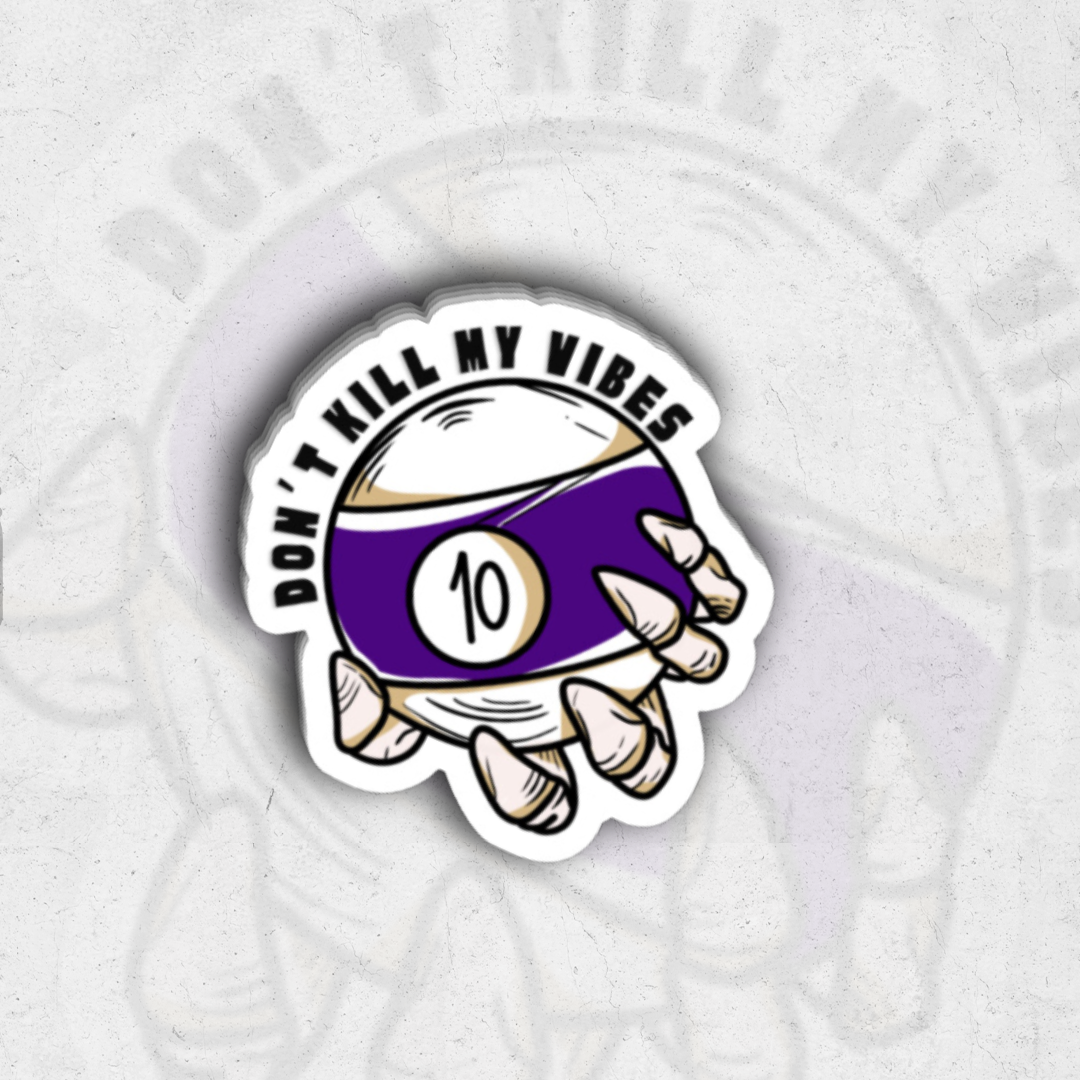 don't kill my vibe (Sk Exclusive) - glossy vinyl sticker